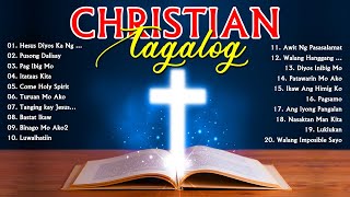 New Tagalog Christian Songs Nonstop Lyrics Tagalog Worship Nonstop 2021 Lyrics Praise and Worship [upl. by Eednac]