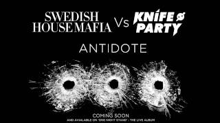 Swedish House Mafia Vs Knife Party  Antidote Pete Tong Exclusive [upl. by Monreal327]