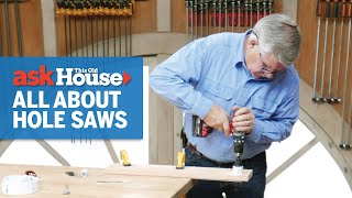 How to Use a Hole Saw  Ask This Old House [upl. by Chatterjee]