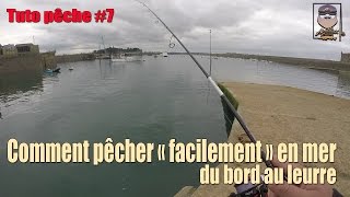 Tuto Pêche 7 Comment pêcher quotFacilementquot du poisson en mer du bord [upl. by Enifesoj]