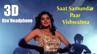 3D Audio Saat Samundar Paar from Vishwatma 1992 [upl. by Toille]