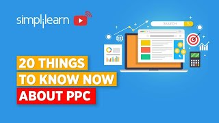 20 Things To Know Now About PPC 2020  PPC Marketing For Beginners  Digital Marketing  Simplilearn [upl. by Ennairak]