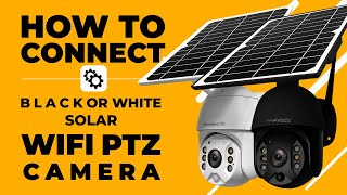 How to Connect WiFi Solar PTZ Camera [upl. by Kenji]