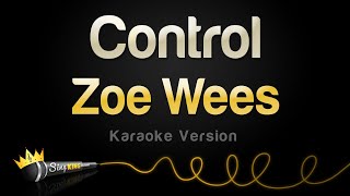 Zoe Wees  Control Karaoke Version [upl. by Wernher]