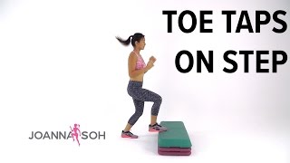 How to do Toe Taps On Step  Joanna Soh [upl. by Kile306]