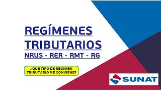 Regimenes Tributarios SUNAT 2021  2022 Régimen General MYPE Tributario RER o RUS [upl. by Liryc]