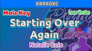 Starting Over Again by Natalie Cole Karaoke  Male Key  Lower Version [upl. by Ecurb]