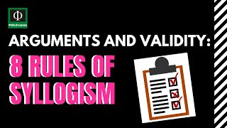 8 Rules of Syllogism  Arguments and Validity [upl. by Rasia184]