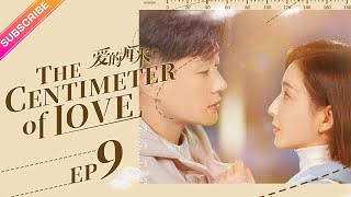 【ENG SUB】The Centimeter of Love EP09│Tong Li Ya Tong Da Wei│Fresh Drama [upl. by Studnia]