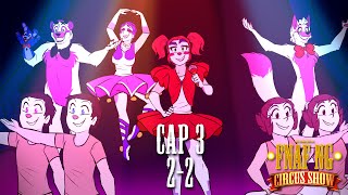 FNAFNG  Circus Show  CAP 3  22  ESPAÑOL Miniserie [upl. by Sewoll]