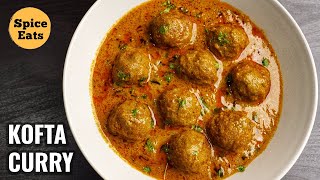 MUTTON KOFTA CURRY RECIPE  MEATBALL CURRY  KOFTA CURRY BY SPICE EATS [upl. by Bowie]