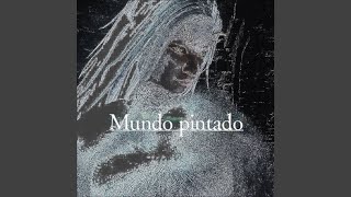 MUNDO PINTADO [upl. by Niccolo]