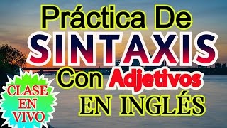 SINTAXIS DE ADJETIVOS EN INGLÉS [upl. by Nnylarak]