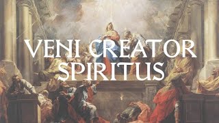 Veni Creator Spiritus  Catholic Latin Hymn [upl. by Celine85]