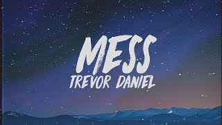 Trevor Daniel  Mess Lyrics [upl. by Petunia]