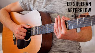 Ed Sheeran  Afterglow EASY Guitar Tutorial With Chords  Lyrics [upl. by Seessel]