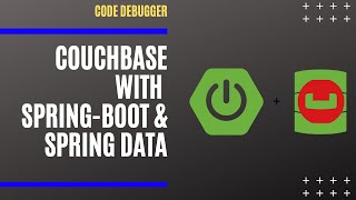 Couchbase with Spring Boot amp Spring Data  Code Debugger [upl. by Chow724]