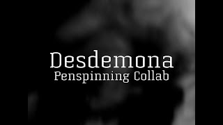 Desdemona｜Penspinning [upl. by Abbe]