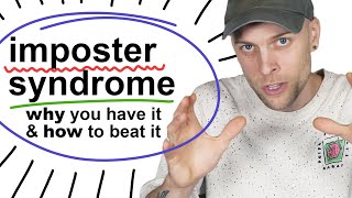 Imposter Syndrome Why you have it amp How to Overcome it [upl. by Higginbotham]