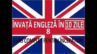 Invata engleza in 10 ZILE  Curs complet pentru incepatori  LECTIA 8 [upl. by Sadoff177]