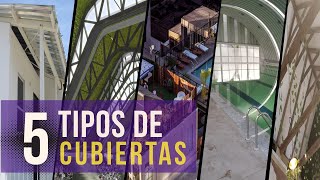 CUBIERTAS o TECHOS  5 Tipos  Cómo elegirlos [upl. by Michaelina238]