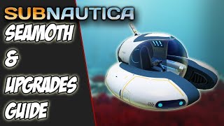 SEAMOTH UPGRADES GUIDE  Subnautica Tips amp Tricks [upl. by Ycaj814]