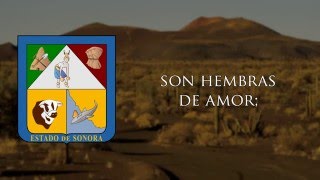 Canción al Estado de Sonora  quotSonora Queridaquot [upl. by Ynez]