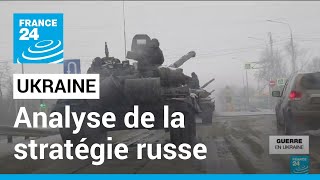 Guerre en Ukraine  Analyse de la stratégie russe • FRANCE 24 [upl. by Einnil]