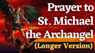 St Michael the Archangel Prayer long version  Full Prayer [upl. by Chancelor362]