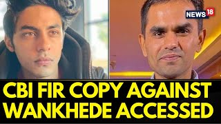 Sameer Wankhede Latest News  Exclusive CBI FIR Copy Against Sameer Wankhede Accessed  News18 [upl. by Htebharas]