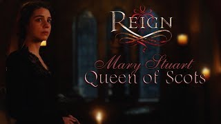 Reign ǁ Mary Stuart Queen of Scots [upl. by Merrielle813]