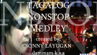 TAGALOG NONSTOP MEDLEY quotsonny layugan [upl. by Gmur]