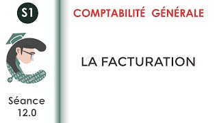 La facturation séance 120 Comptabilitégénérale1 [upl. by Eiramait24]