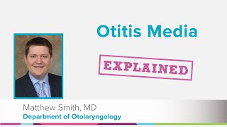 Otitis Media Explained  Cincinnati Childrens [upl. by Annaynek]