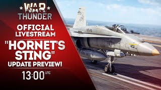 quotHORNETS STINGquot UPDATE PREVIEW  War Thunder Official Channel [upl. by Appleby606]