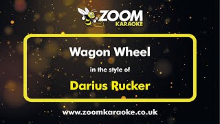 Darius Rucker  Wagon Wheel  Karaoke Version from Zoom Karaoke [upl. by Deanna658]