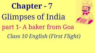 A Baker from Goa Class 10 Chapter 7 Glimpses of India Part 1  explanation word meanings [upl. by Emmery726]