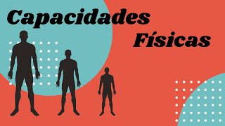 Capacidades Físicas  Parte 1 [upl. by Tierney121]