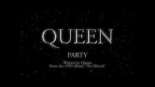 Queen  Party Official Lyric Video [upl. by Enner590]