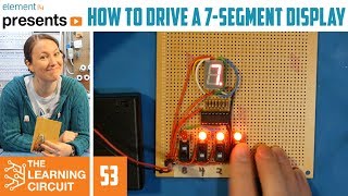 How To Drive A 7segment Display  The Learning Circuit [upl. by Ahsekam]