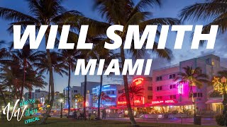 Will Smith  Miami Lyrics [upl. by Chirlin]