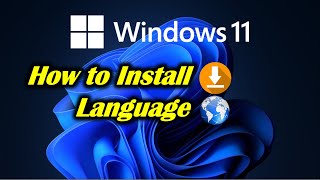 How to Install Language in Windows 11 [upl. by Aicemaj593]