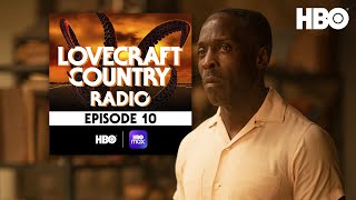 Lovecraft Country Radio Full Circle  Episode 10  HBO [upl. by Itsrik]