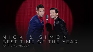 Nick amp Simon  Best Time Of The Year Official Video [upl. by Laitselec]