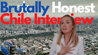 A Brutally Honest Interview of Expat Life in Chile 2020  Expats Everywhere [upl. by Anawad]