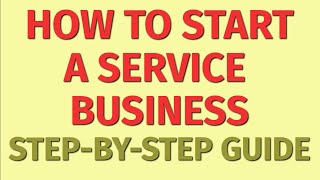 Starting a Service Business Guide  How to Start a Service Business  Service Business Ideas [upl. by Arykat]