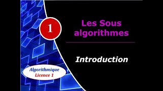 1 Les Sous algorithmes  Introduction [upl. by Meingoldas]