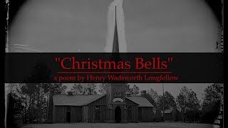 Christmas Bells a poem by Henry Wadsworth Longfellow [upl. by Assyral]