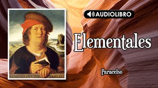 Audiolibro Elementales  Paracelso [upl. by Shiverick]