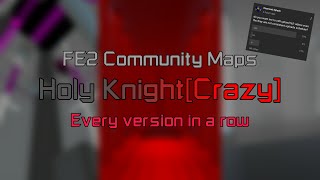 Every Holy Knight version in a row  FE2 Community Maps [upl. by Verile]